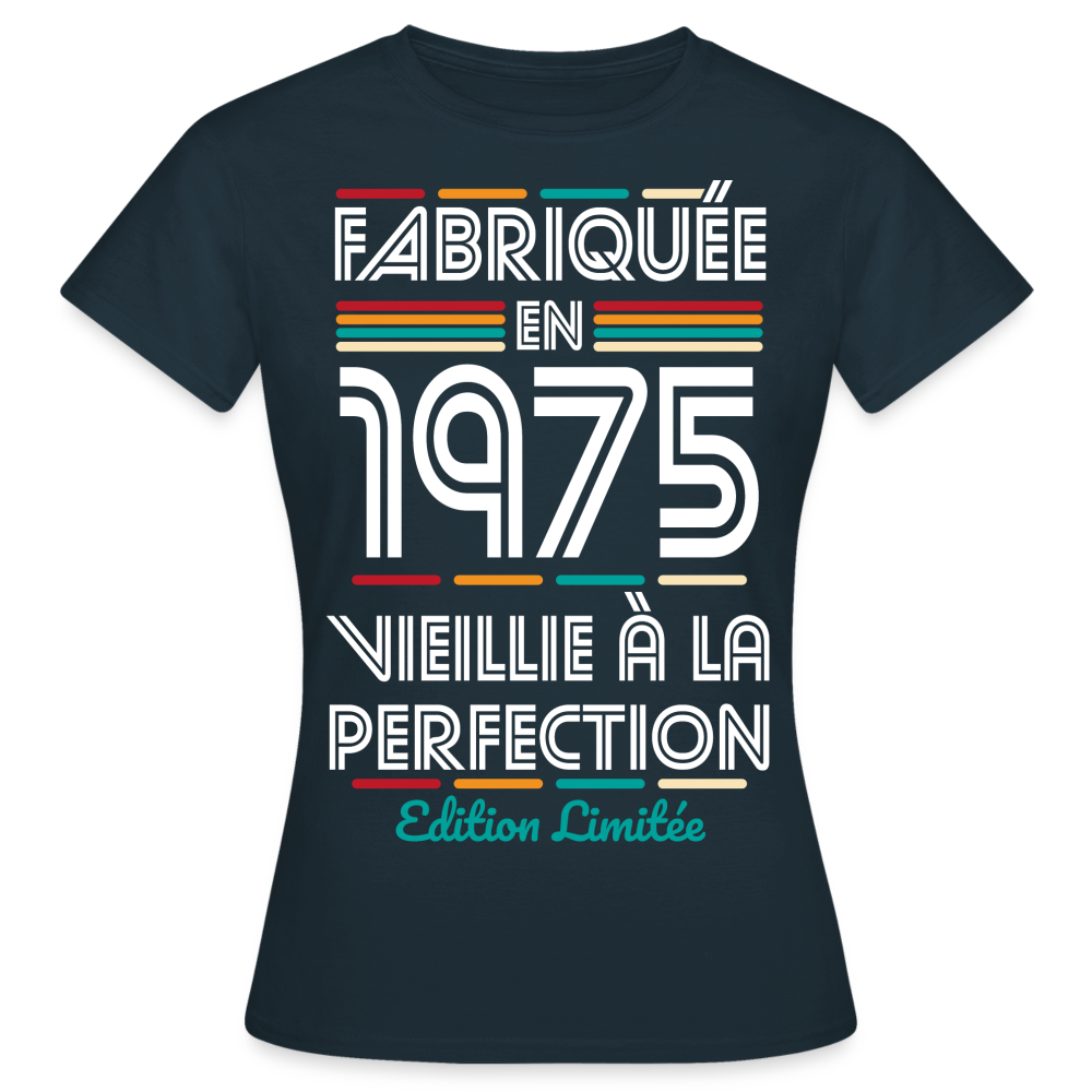 T-shirt Femme - Anniversaire 50 Ans - Fabriquée en 1975 - marine