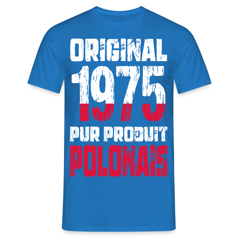 T-shirt Homme - Anniversaire 50 Ans - Original 1975 - Pur produit Polonais - bleu royal