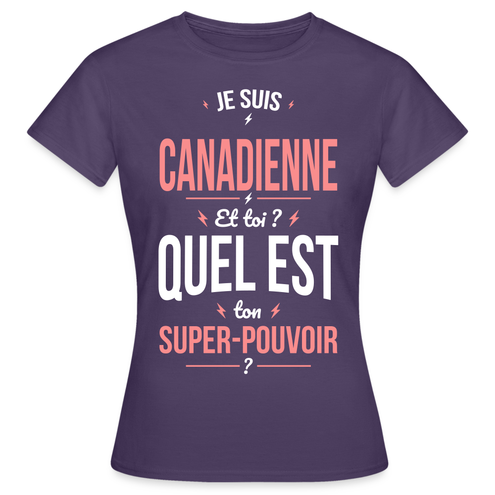 T-shirt Femme - Je suis Canadienne  - Super-pouvoir - violet foncé