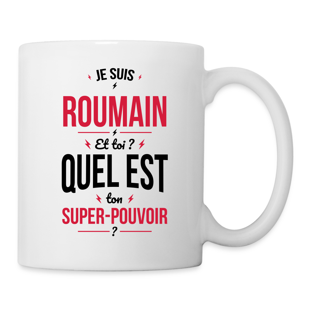 Mug blanc - Je suis Roumain - Super-pouvoir - blanc