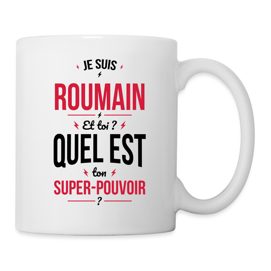 Mug blanc - Je suis Roumain - Super-pouvoir - blanc