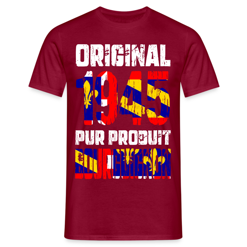 T-shirt Homme - Anniversaire 80 Ans - Original 1945 - Pur produit Bourguignon - rouge brique