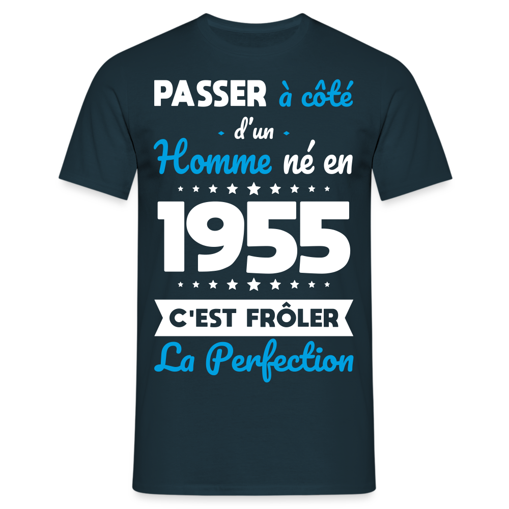 T-shirt Homme - Anniversaire 70 Ans - Né en 1955 - Frôler la perfection - marine