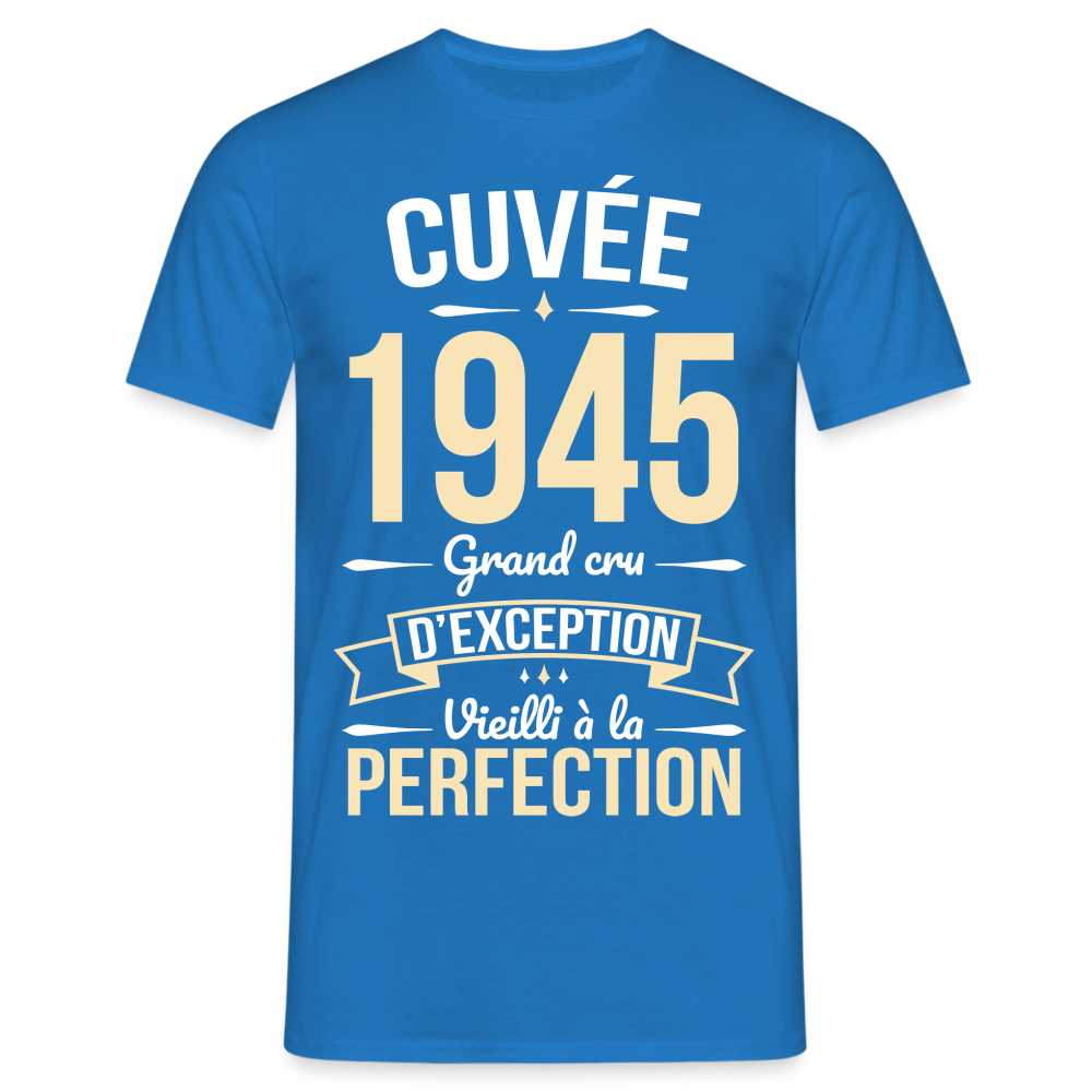 T-shirt Homme - Anniversaire 80 Ans - Cuvée 1945 - bleu royal