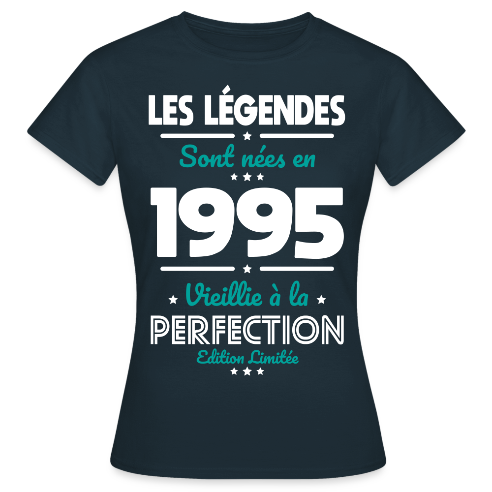 T-shirt Femme - Anniversaire 30 Ans - Les Légendes sont nées en 1995 - marine