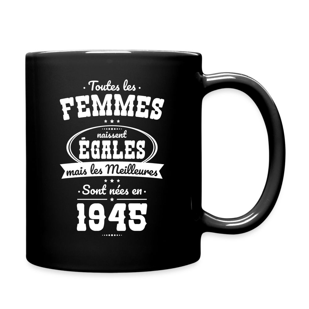 Mug uni - Anniversaire 80 Ans - Les meilleures sont nées en 1945 - noir