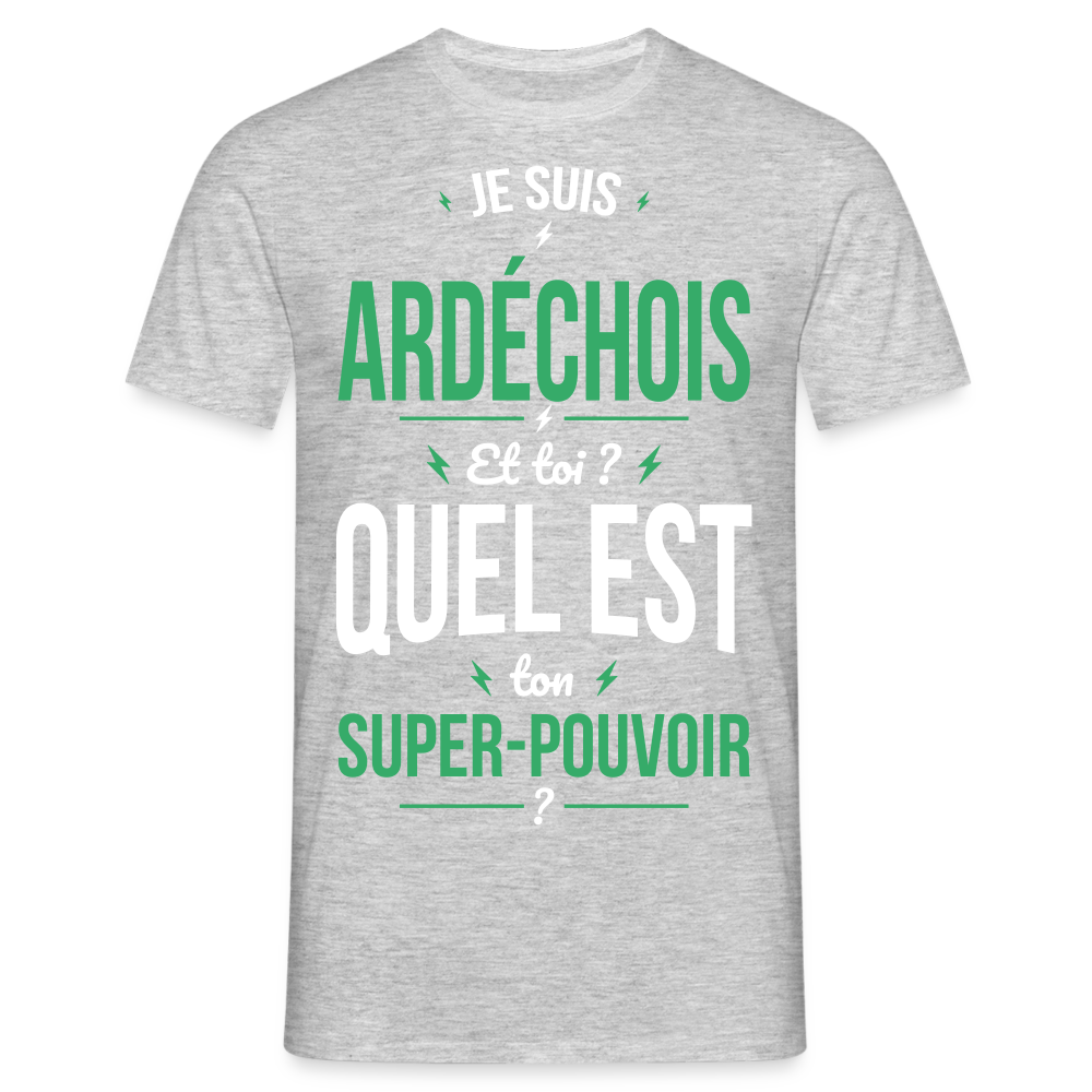 T-shirt Homme - Je suis Ardéchois - Super-pouvoir - gris chiné