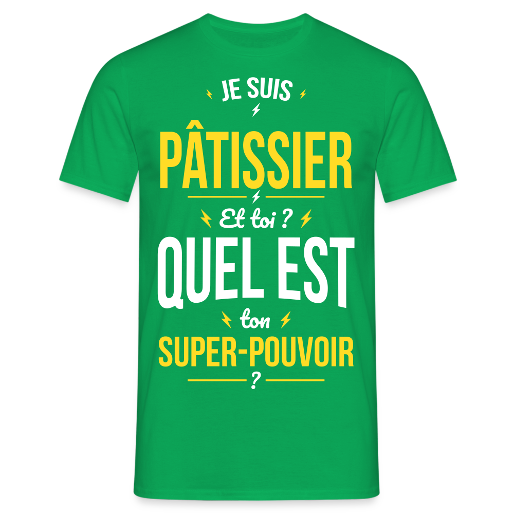 T-shirt Homme - Je suis pâtissier - Super-pouvoir - vert