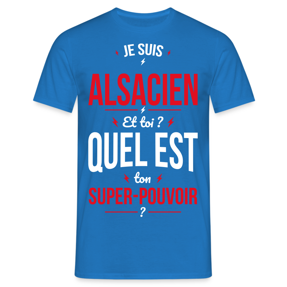 T-shirt Homme - Je suis Alsacien - Super-pouvoir - bleu royal