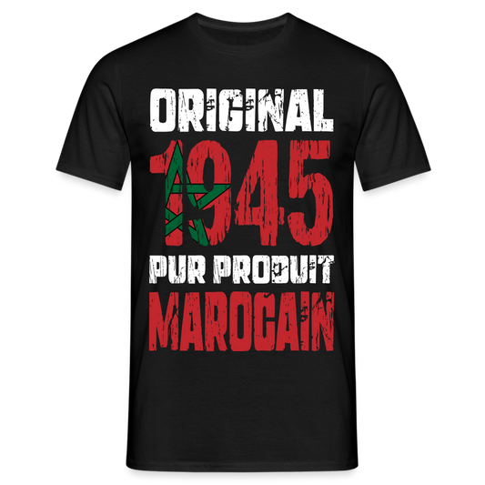 T-shirt Homme - Anniversaire 80 Ans - Original 1945 - Pur produit Marocain - noir