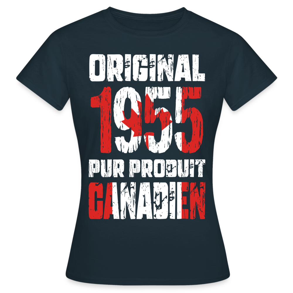 T-shirt Femme - Anniversaire 70 Ans - Original 1955 - Pur produit Canadien - marine