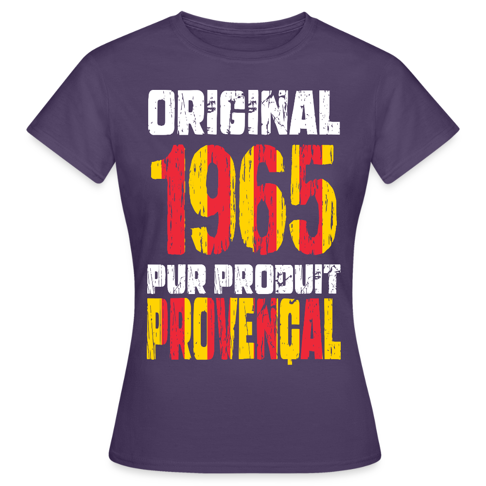 T-shirt Femme - Anniversaire 60 Ans - Original 1965 - Pur produit Provençal - violet foncé