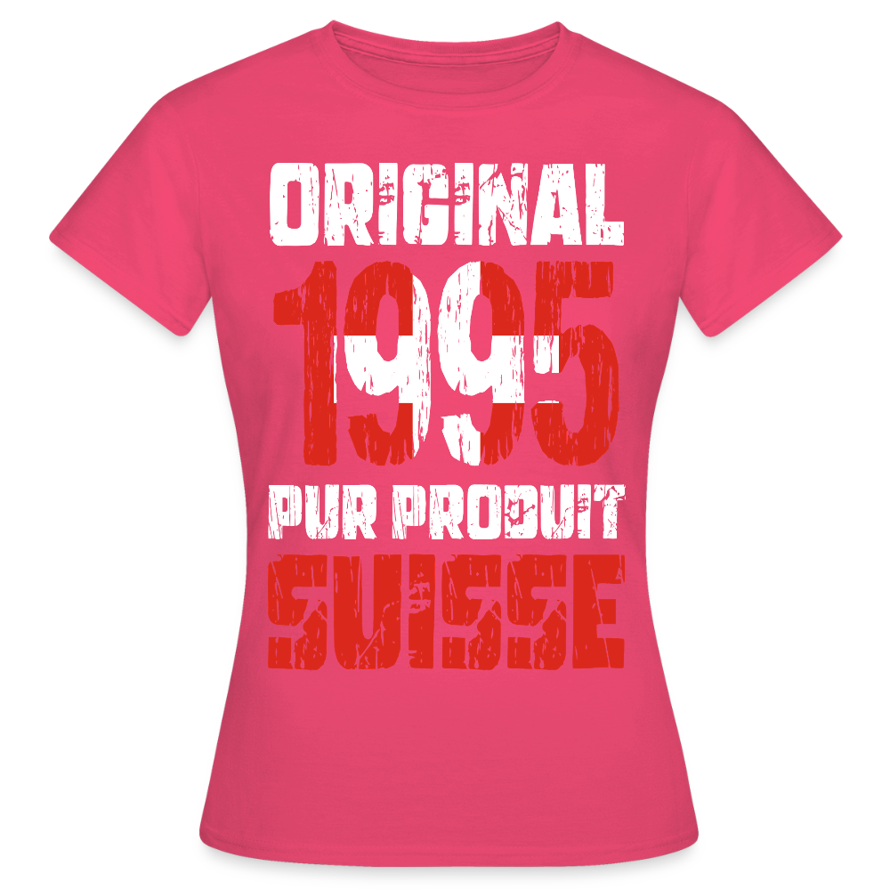 T-shirt Femme - Anniversaire 30 Ans - Original 1995 - Pur produit Suisse - rose azalée