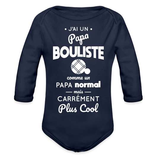 Body Bébé bio manches longues - J'ai un papa bouliste - marine foncé