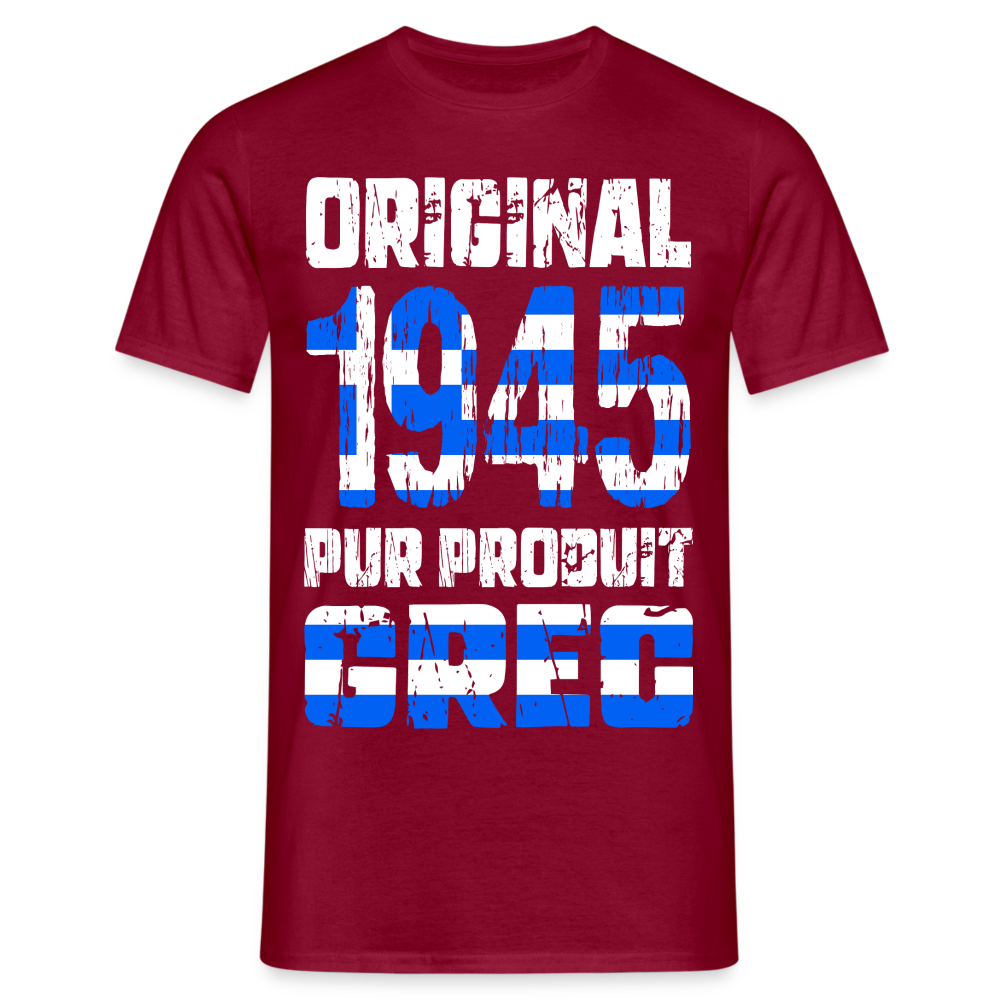 T-shirt Homme - Anniversaire 80 Ans - Original 1945 - Pur produit Grec - rouge brique