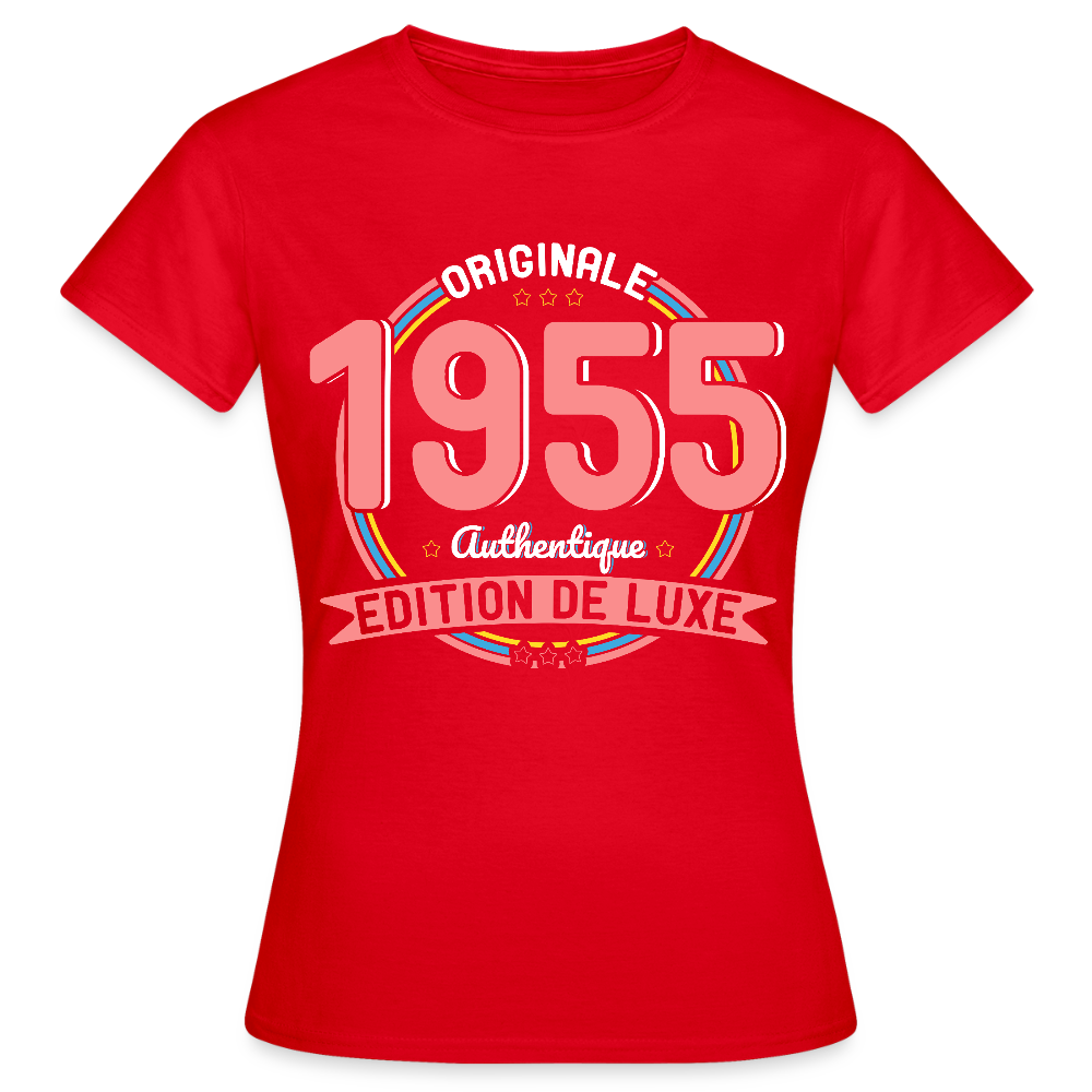 T-shirt Femme - Anniversaire 70 Ans - Originale 1955 Authentique - rouge