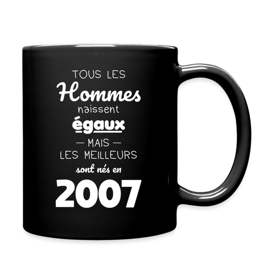 Mug uni - Anniversaire 18 Ans - Les meilleurs sont nés en 2007 - noir