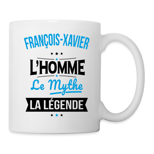 Mug blanc - François-Xavier - l'Homme - le Mythe - la Légende - blanc