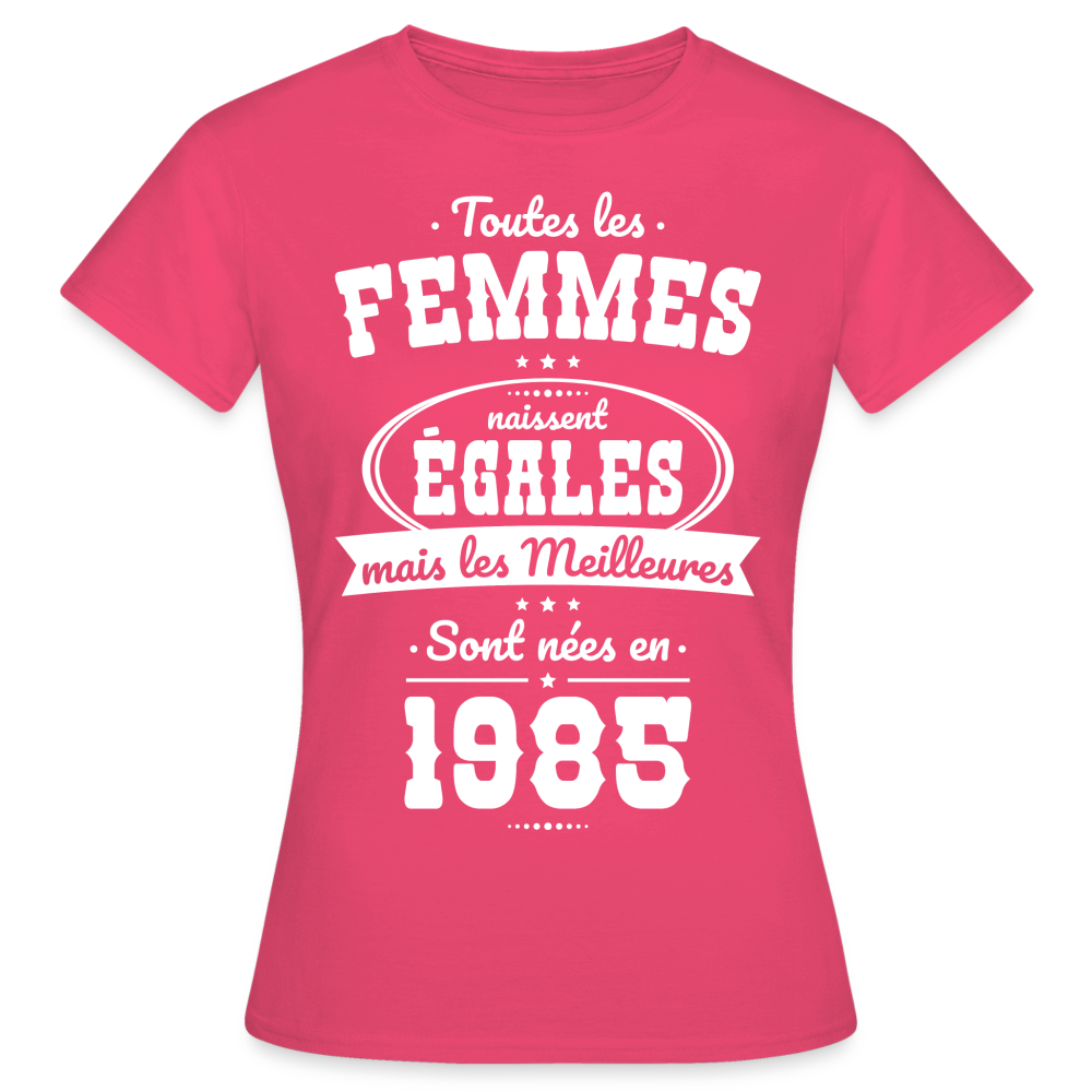 T-shirt Femme - Anniversaire 40 Ans - Les meilleures sont nées en 1985 - rose azalée