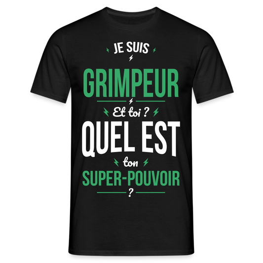 T-shirt Homme - Je suis grimpeur - Super-pouvoir - noir