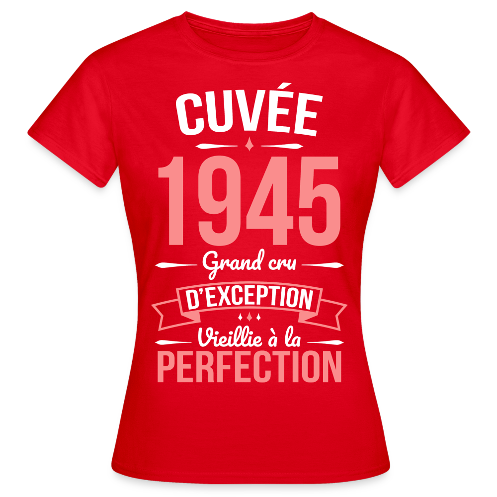 T-shirt Femme - Anniversaire 80 Ans - Cuvée 1945 - rouge