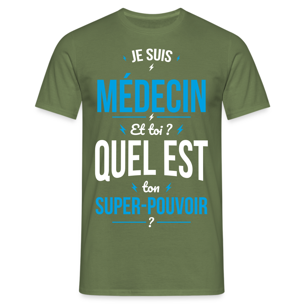 T-shirt Homme - Je suis médecin - Super-pouvoir - vert militaire