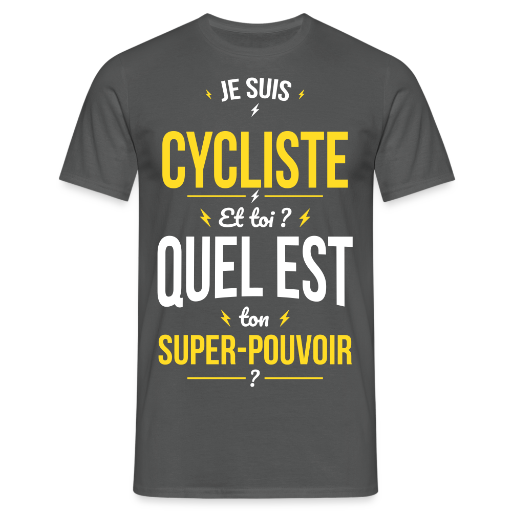 T-shirt Homme - Je suis cycliste - Super-pouvoir - charbon