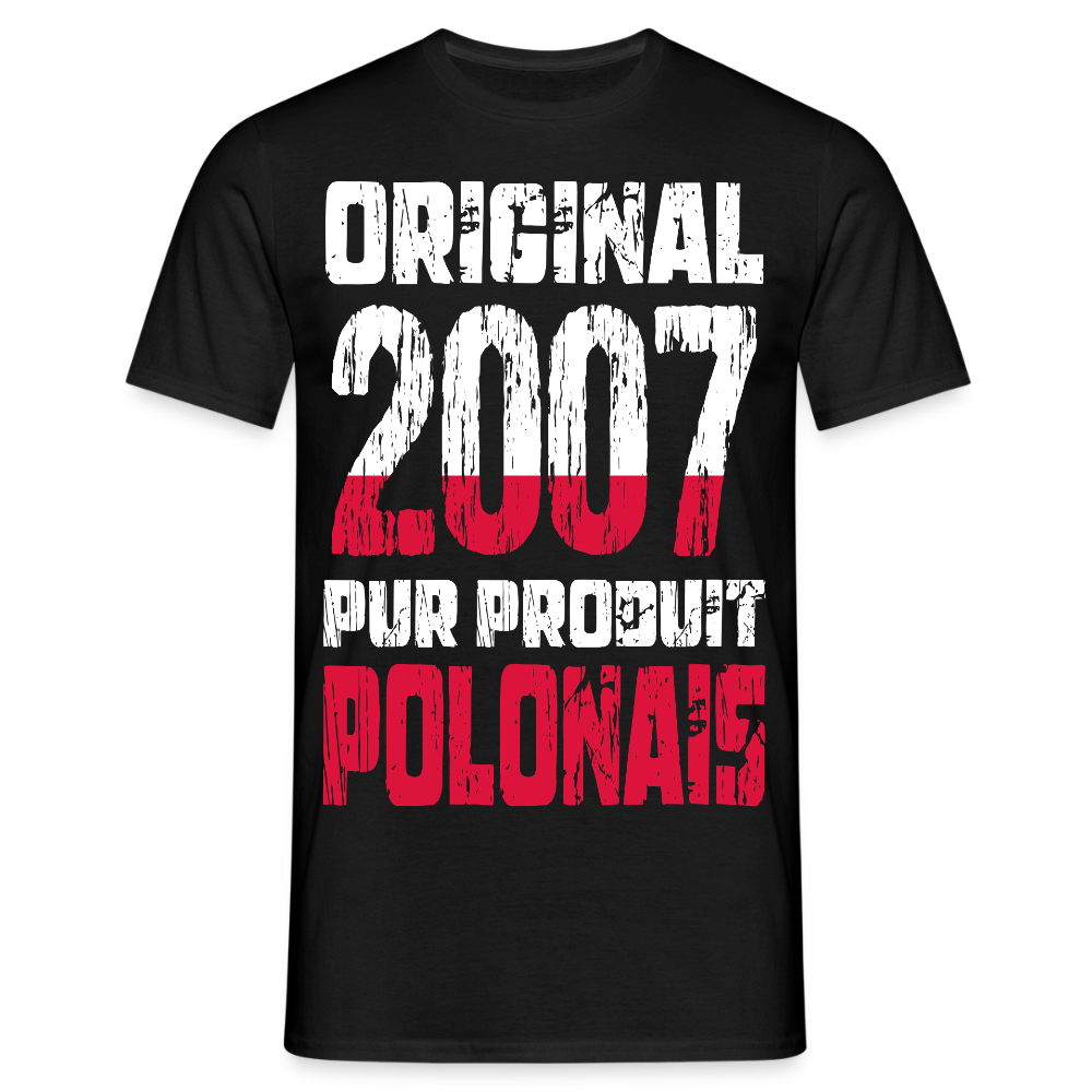 T-shirt Homme - Anniversaire 18 Ans - Original 2007 - Pur produit Polonais - noir