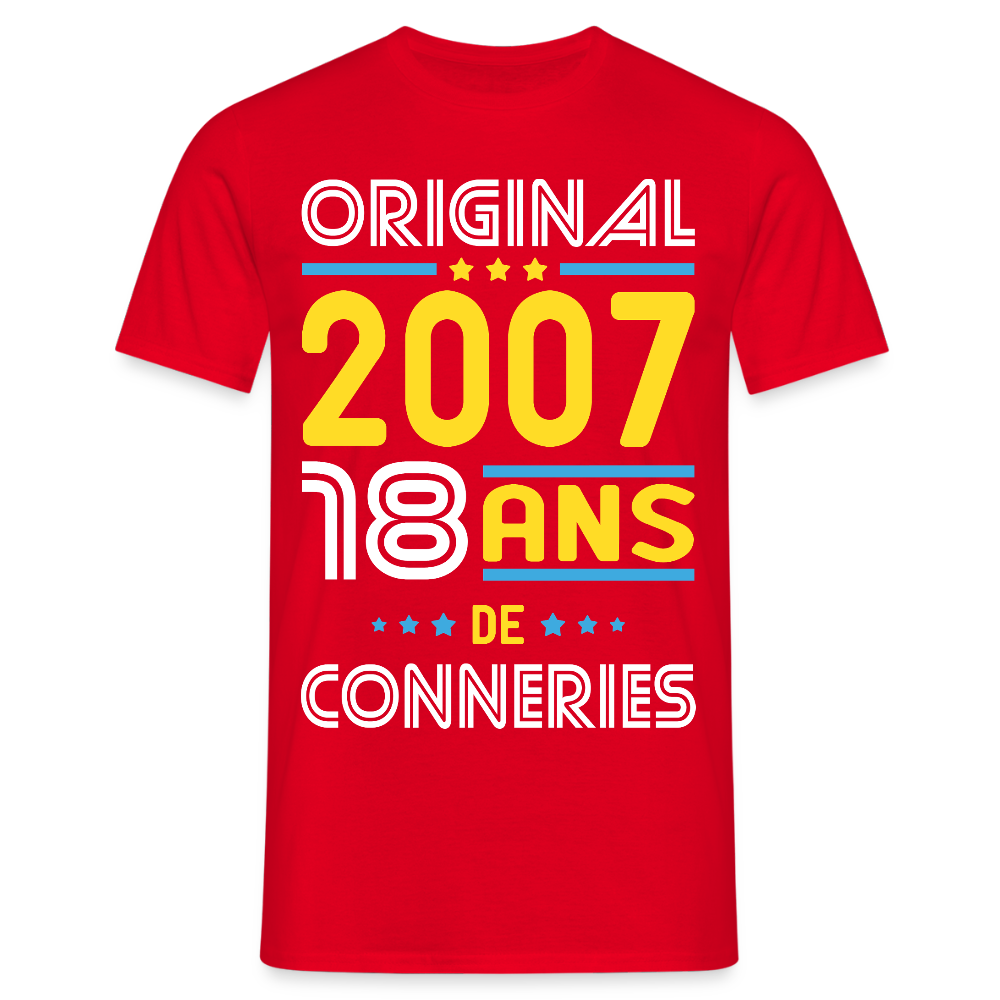 T-shirt Homme - Anniversaire 18 Ans - Original 2007 - Conneries - rouge