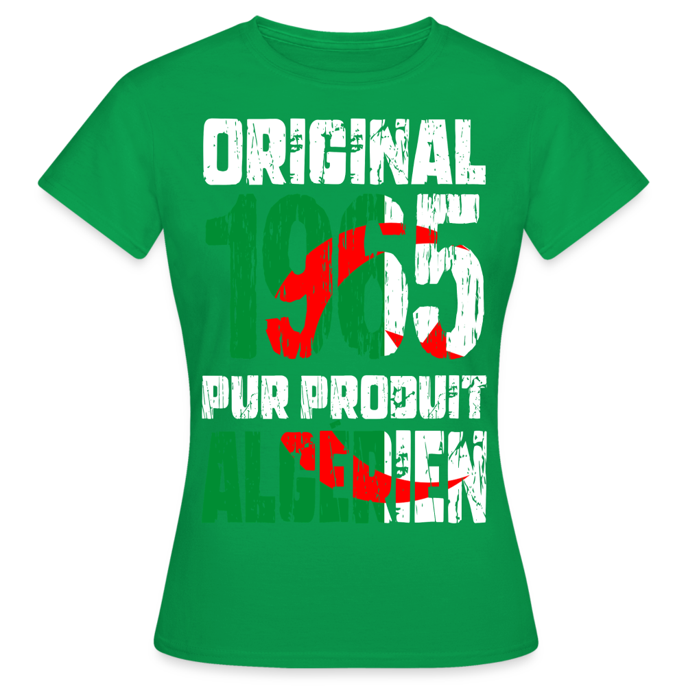 T-shirt Femme - Anniversaire 60 Ans - Original 1965 - Pur produit Algérien - vert