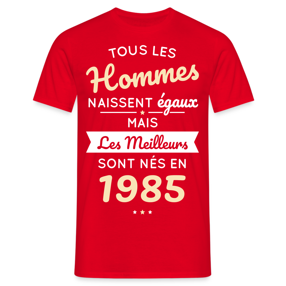 T-shirt Homme - Anniversaire 40 Ans - Les meilleurs sont nés en 1985 - rouge