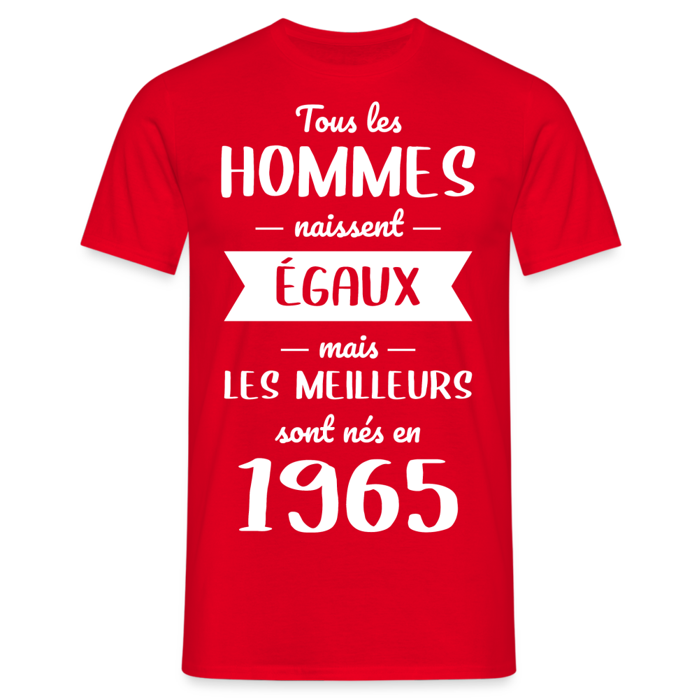 T-shirt Homme - Anniversaire 60 Ans - Les meilleurs sont nés en 1965 - rouge