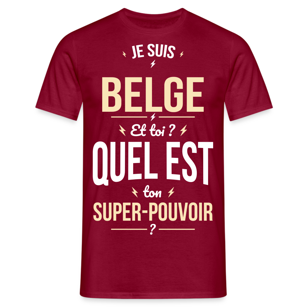 T-shirt Homme - Je suis Belge - Super-pouvoir - rouge brique