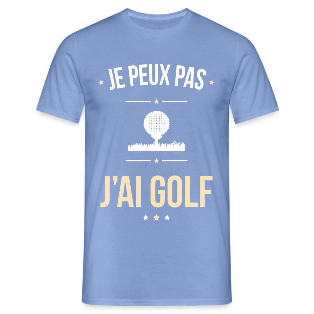 T-shirt Homme - Je peux pas j'ai Golf - carolina blue