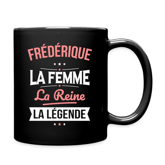 Mug uni - Frédérique - la Femme - la Reine - la Légende - noir