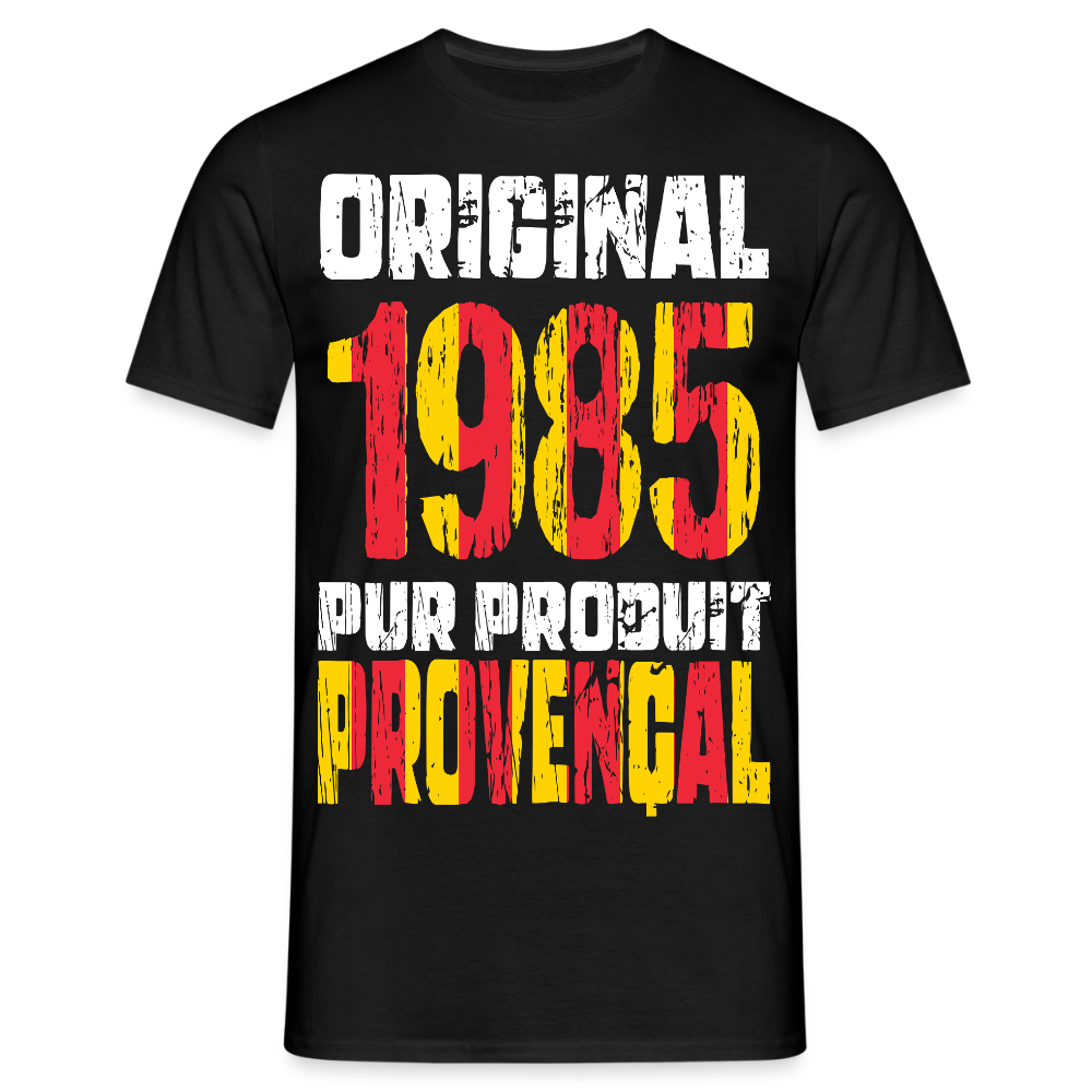 T-shirt Homme - Anniversaire 40 Ans - Original 1985 - Pur produit Provençal - noir