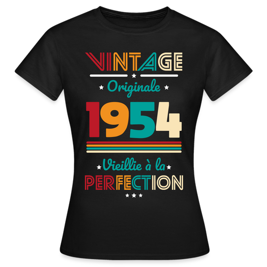 T-shirt Femme - Anniversaire 71 Ans - Vintage Originale 1954 - noir