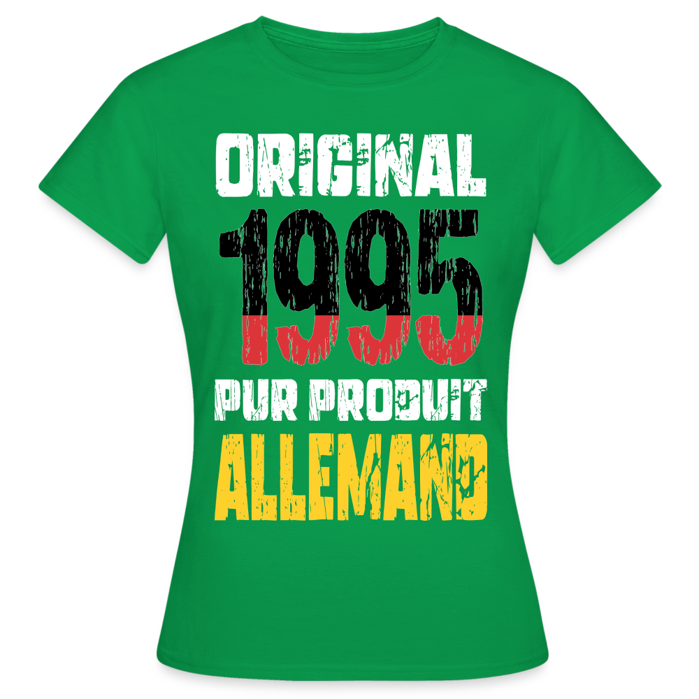 T-shirt Femme - Anniversaire 30 Ans - Original 1995 - Pur produit Allemand - vert