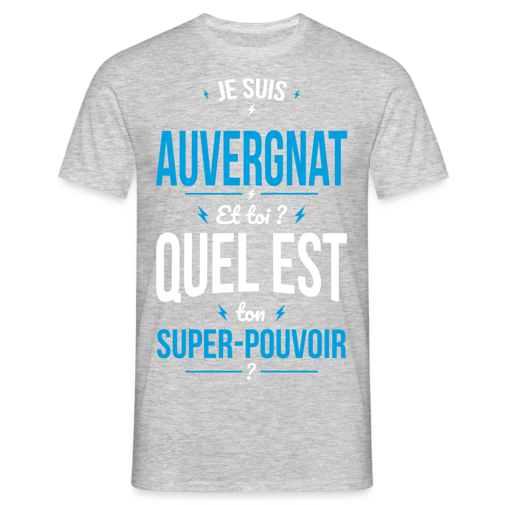 T-shirt Homme - Je suis Auvergnat - Super-pouvoir - gris chiné