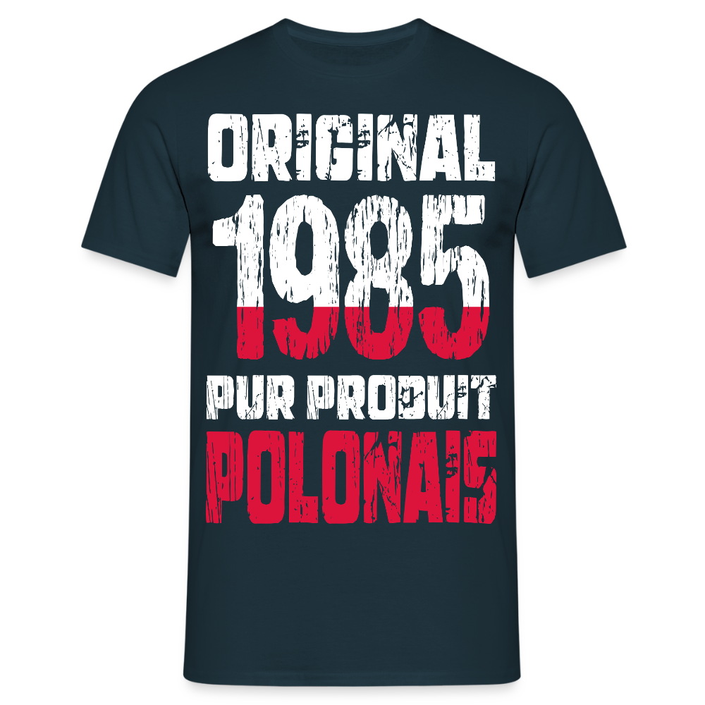 T-shirt Homme - Anniversaire 40 Ans - Original 1985 - Pur produit Polonais - marine