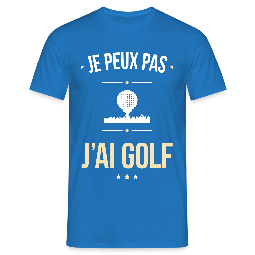 T-shirt Homme - Je peux pas j'ai Golf - bleu royal