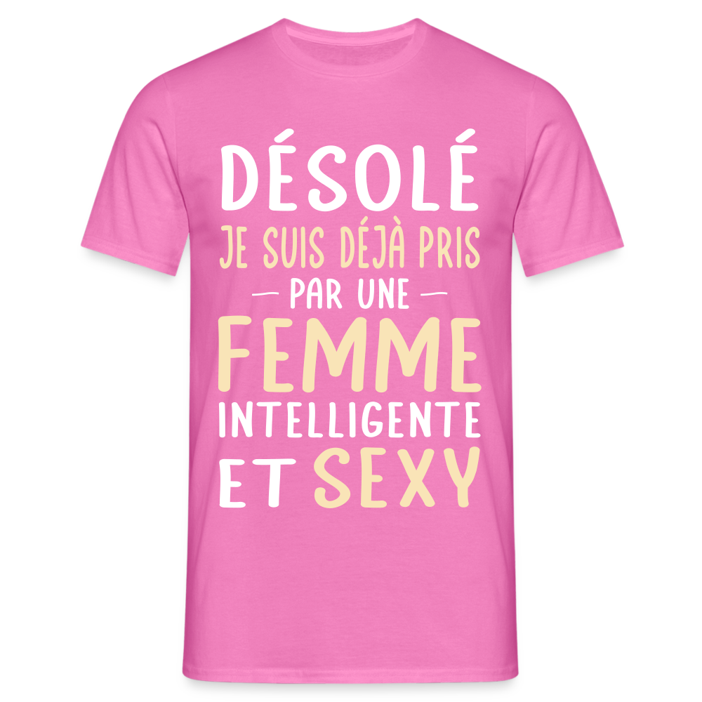 T-shirt Homme - Je suis déjà pris par une femme intelligente et sexy - rose