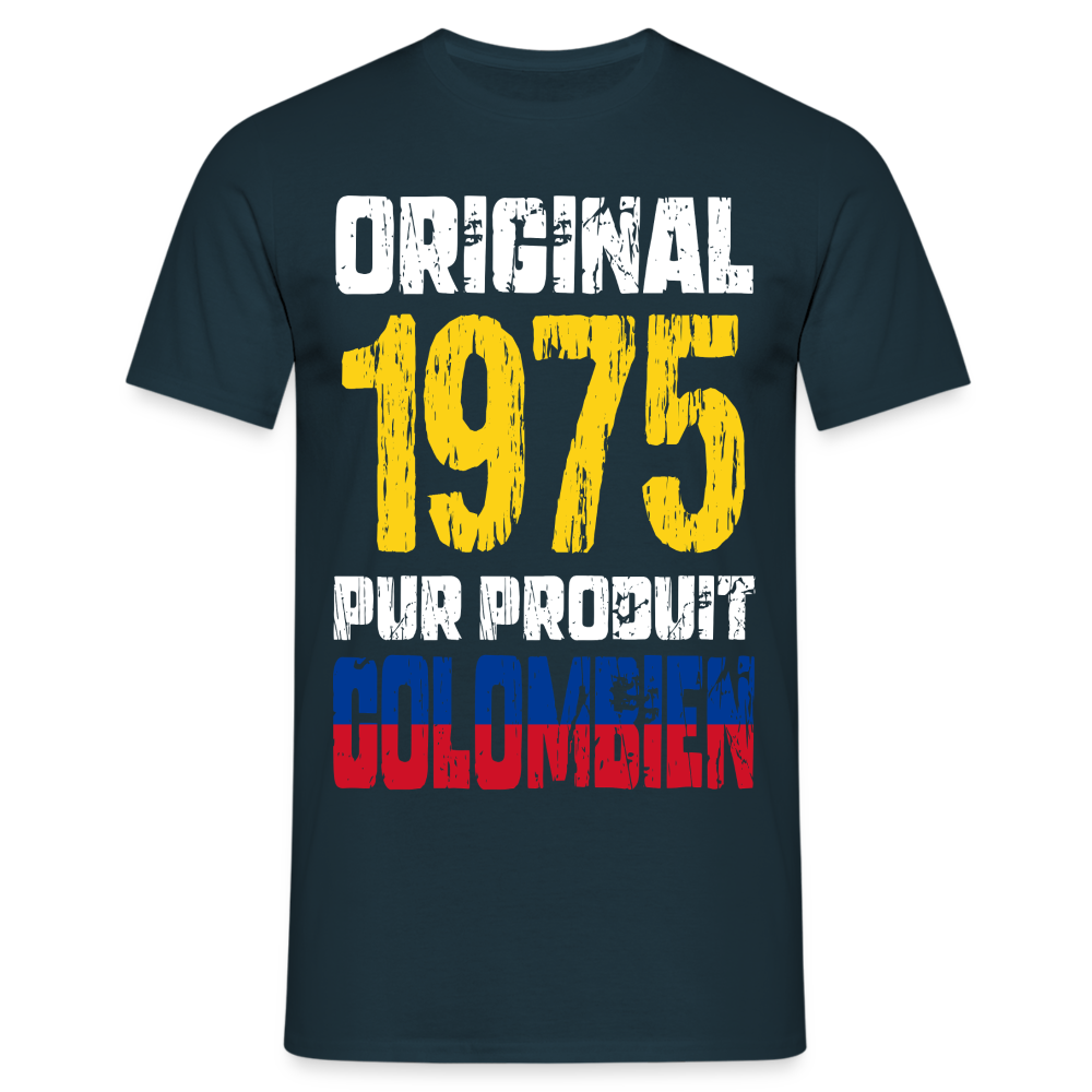 T-shirt Homme - Anniversaire 50 Ans - Original 1975 - Pur produit Colombien - marine