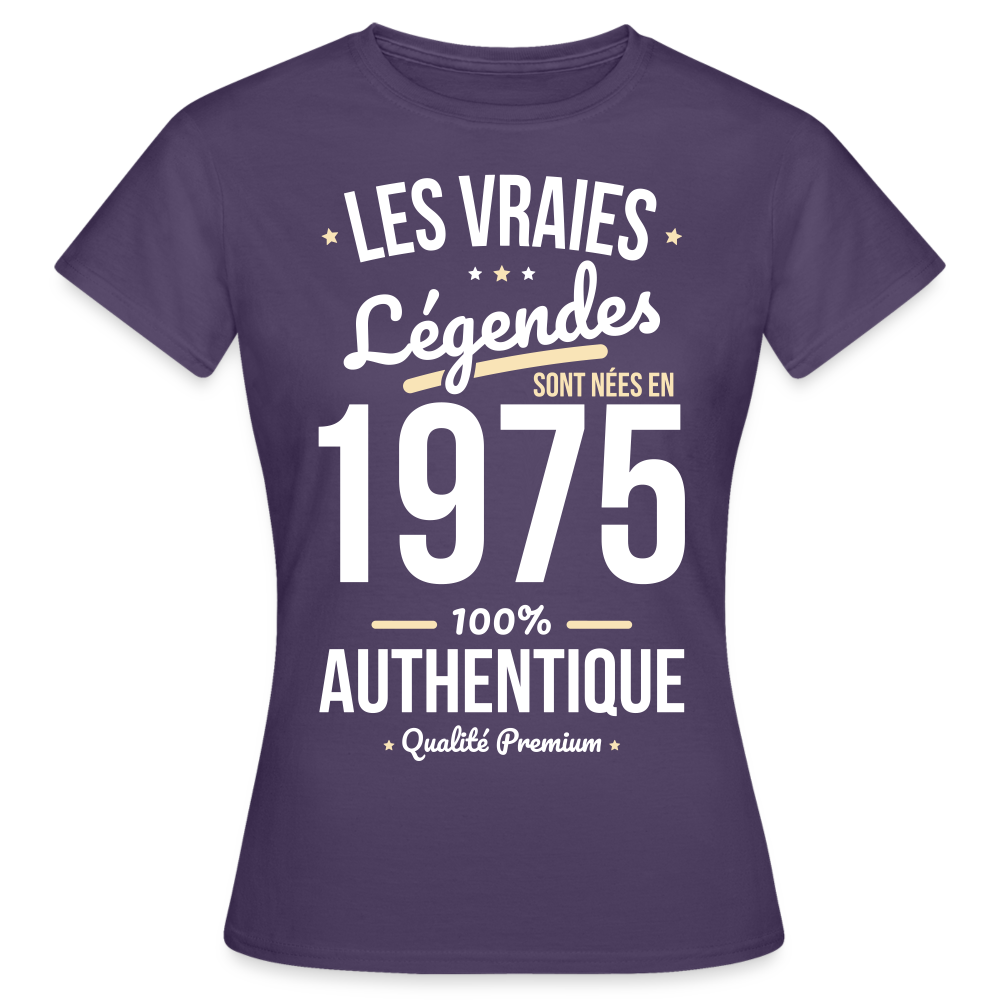 T-shirt Femme - Anniversaire 50 Ans - Les vraies Légendes sont nées en 1975 - violet foncé