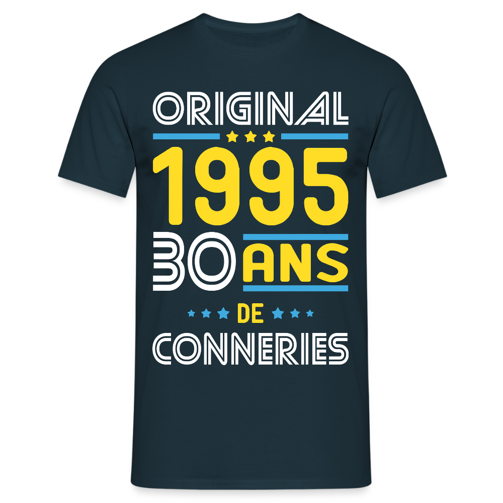 T-shirt Homme - Anniversaire 30 Ans - Original 1995 - Conneries - marine