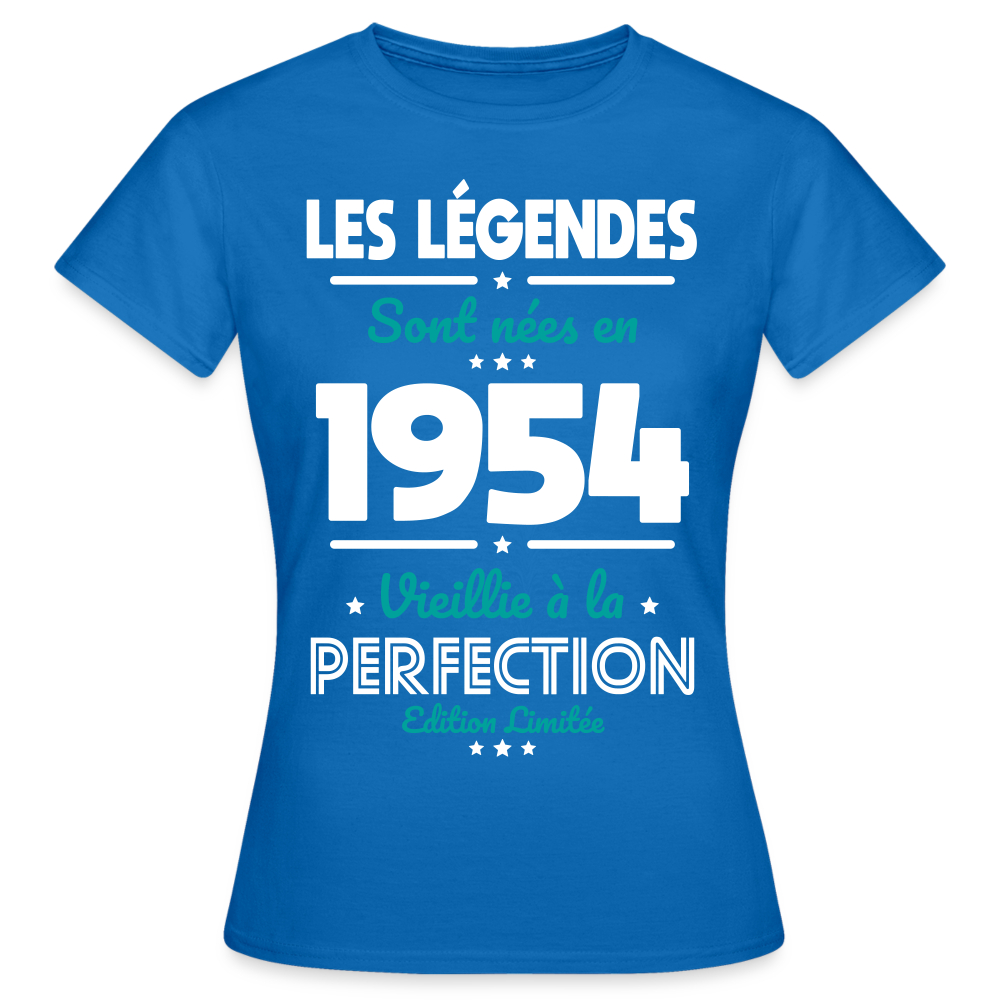 T-shirt Femme - Anniversaire 70 Ans - Les Légendes sont nées en 1954 - bleu royal