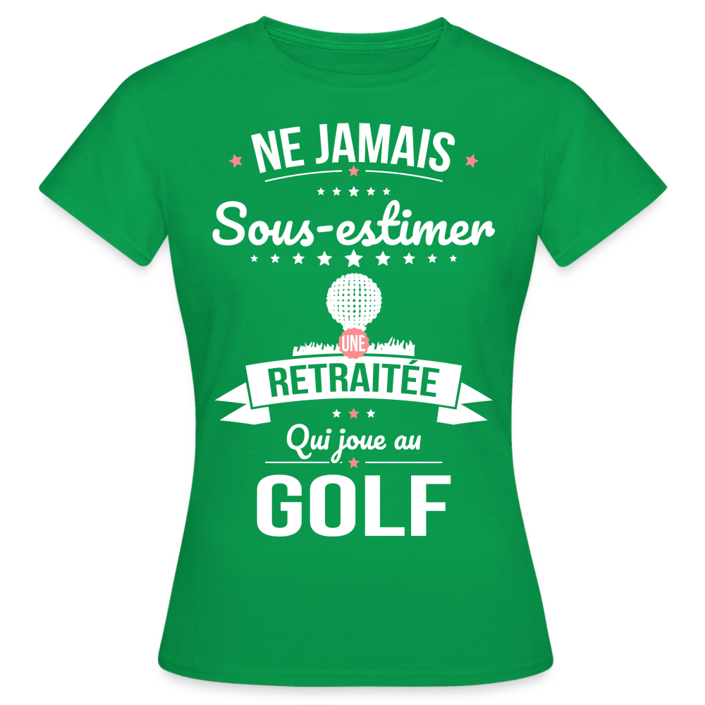 T-shirt Femme - Ne jamais sous-estimer une retraitée qui joue au golf - vert