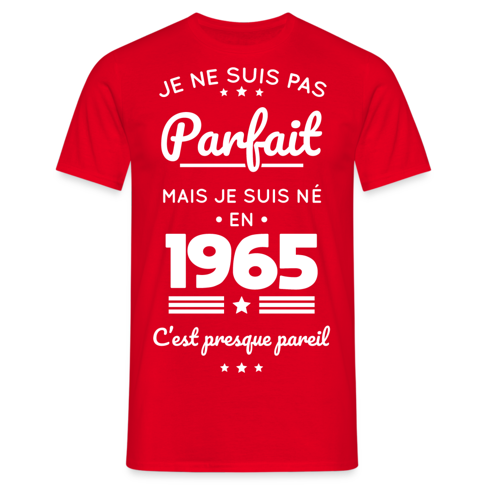 T-shirt Homme - Anniversaire 60 Ans - Pas parfait mais né en 1965 - rouge