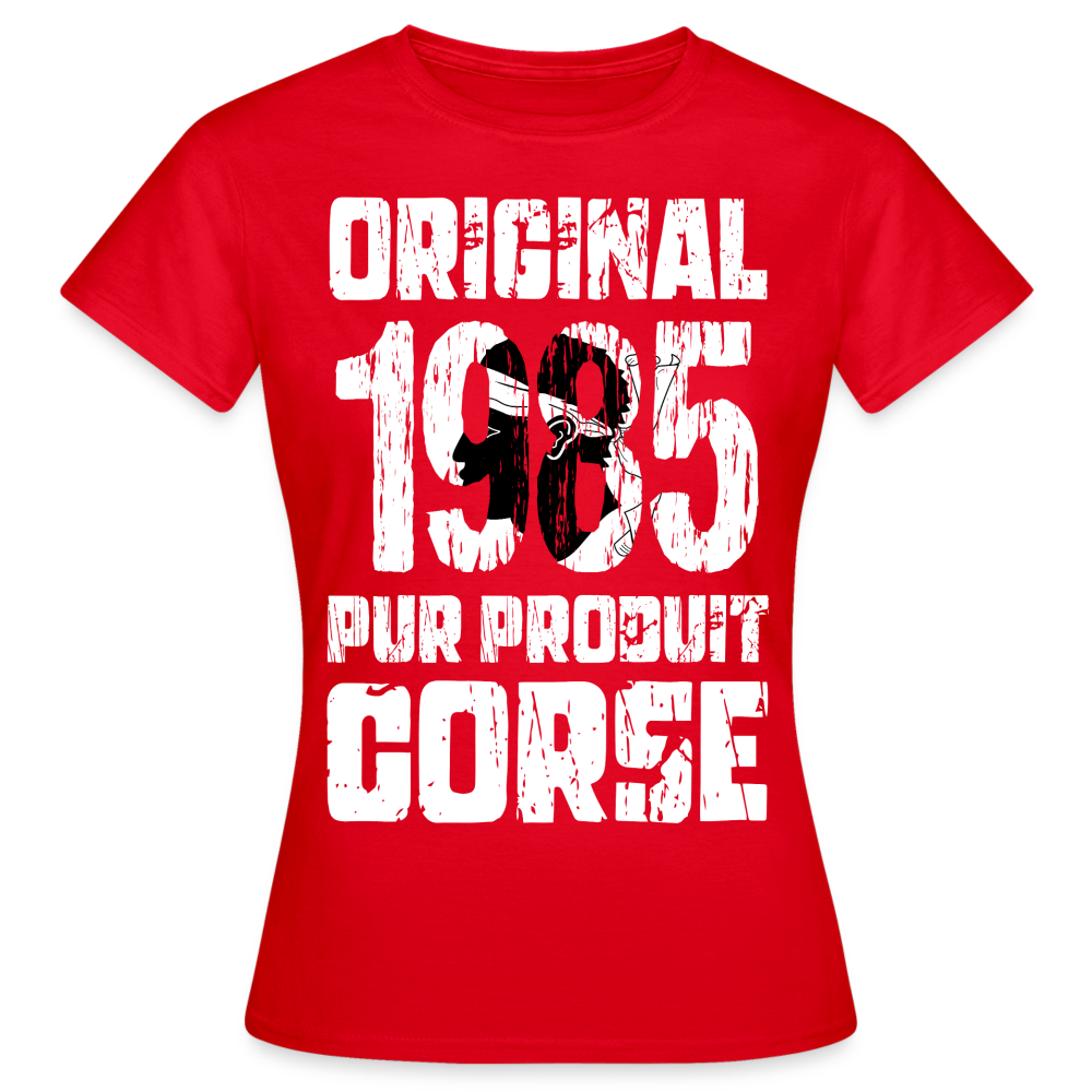 T-shirt Femme - Anniversaire 40 Ans - Original 1985 - Pur produit Corse - rouge