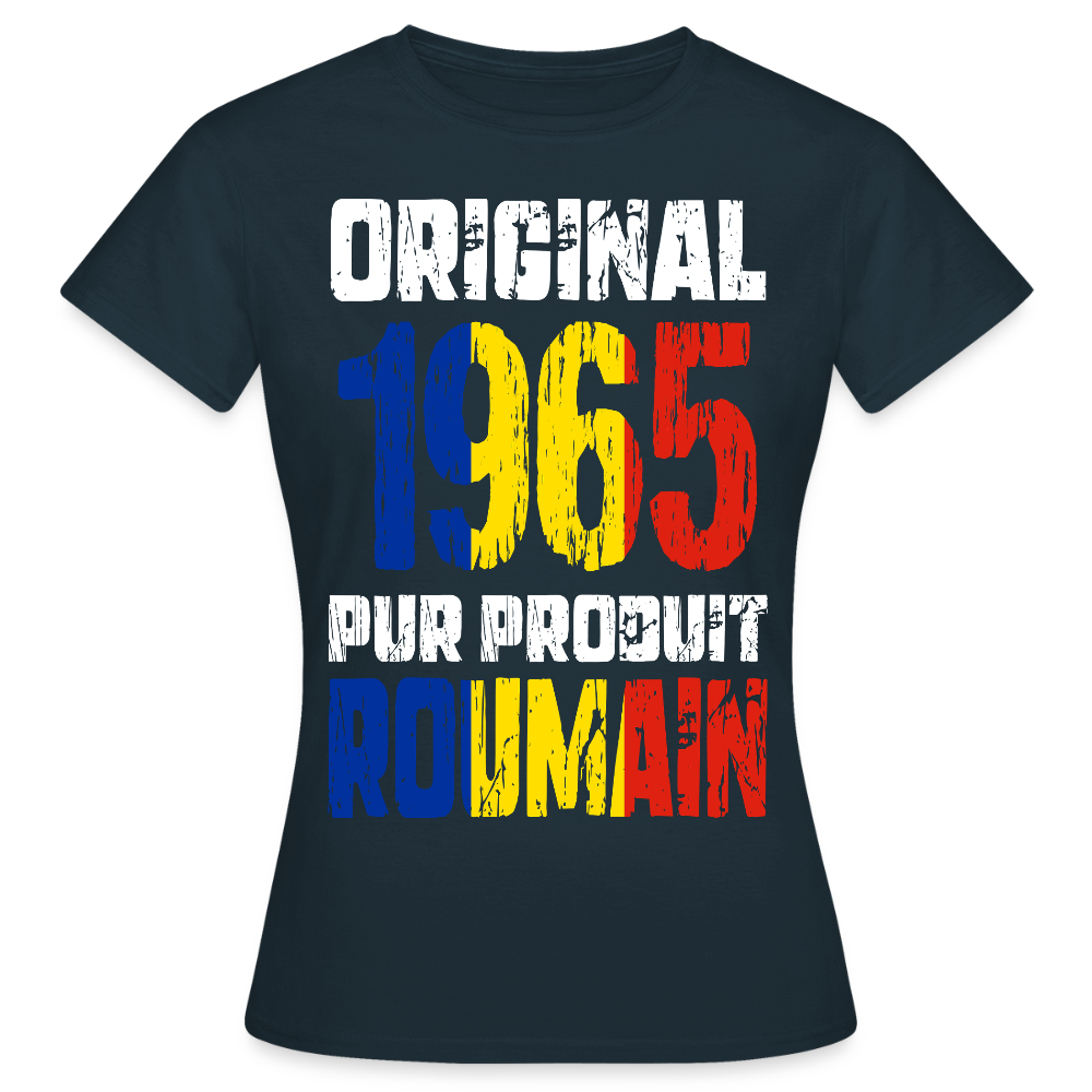 T-shirt Femme - Anniversaire 60 Ans - Original 1965 - Pur produit Roumain - marine